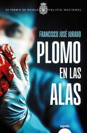 Plomo en las alas, Francisco José Jurado - ALGAIDA