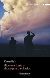 Hice una fiesta y ahora quiero echarlos, Karen Byk - VALPARAISO