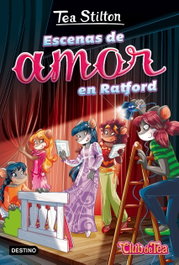 Destino Infantil, Escenas de amor en Ratford - Tea Stilton