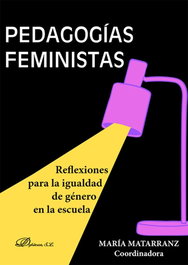 Pedagogías Feministas, Maria Matarranz - DYKINSON