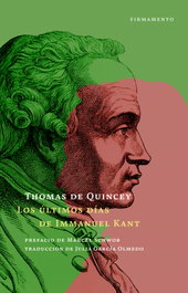 FIRMAMENTO, Los últimos días de Immanuel Kant, Thomas de Quincey - FIRMAMENTO