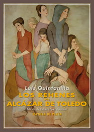 Los rehenes del Alcázar de Toledo, Luis Quintanilla - ESPUELA DE PLATA