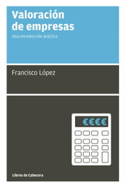 Valoración de empresas, Francisco López Martínez - LIBROS DE CABECERA