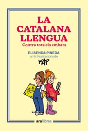 La Catalana Llengua, Elisenda Kap/Pineda Traïd - ARA LLIBRES