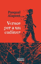 Versos per a un cadàver, Pasqual Alapont Ramon - BROMERA EDICIONS