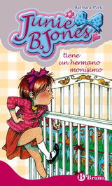 Junie B. Jones tiene un hermano monísimo, Barbara Park - BRUÑO