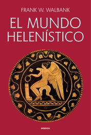 El mundo helenístico, F.W. Walbank - GREDOS, S.A.