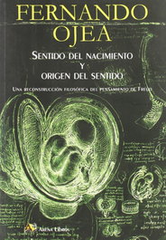 Sentido del nacimiento y origen del sentido, Fernando Ojea Ocampo - ARENA LIBROS EDITORIAL
