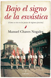 Bajo el signo de la esvástica, Manuel Chaves Nogales - ALMUZARA EDITORIAL