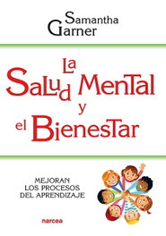 La salud mental y el bienestar, Samantha Garner - NARCEA