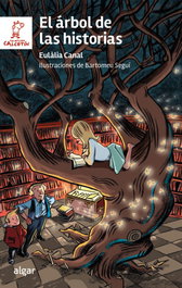Algar Editorial, El árbol de las historias - Eulalia Canal Iglesias