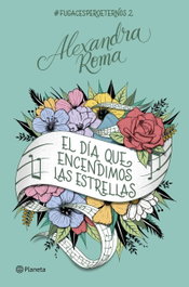Planeta, El día que encendimos las estrellas, Alexandra Roma