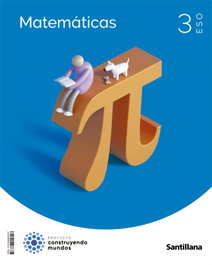 SANTILLANA, Matemáticas Académica 3ESO CM - ANT/(22).MATEMATICAS ACADEMICAS 3ºESO (CONSTRUYENDO MUNDOS)