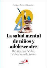 La salud mental de niños y adolescentes, Gustavo Adolfo Rodríguez García - SAN PABLO EDITORIAL
