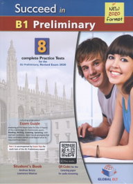 GLOBAL ELT. (ANDREW BETSIS ELT) Succeed in B1 Preliminary B1 Complete Practice Test 8