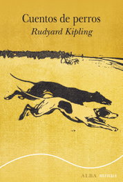 Cuentos de perros, Rudyard Kipling - ALBA