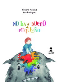 ALFAR EDICIONES, No hay sueño pequeño - Rosario Naranjo