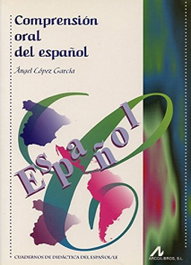 Comprensión oral del español, Ángel López García - ARCO-LIBROS