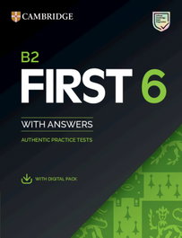 CAMBRIDGE B2 First 6 Practice Tests Student's Book with Answers with Digital Pack