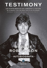 NEO-PERSON, TESTIMONY. AUTOBIOGRAFÍA, Robbie Robertson