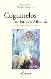 ANCORA EDITORA, Cogumelos nas Terras de Miranda