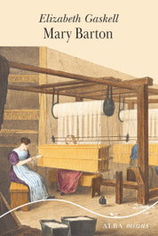 Mary Barton, Elizabeth Gaskell - ALBA