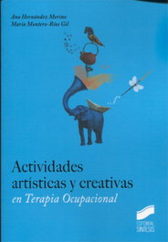ACTIVIDADES ARTISTICAS Y CREATIVAS EN TERAPIA OCUPACIONAL, VV.AA. - SINTESIS EDITORIAL