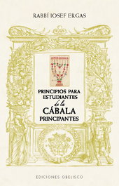 Principios para estudiantes de cábala principiantes, Rabbí Iosef Ergas - OBELISCO EDICIONES