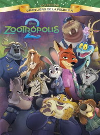 Zootrópolis 2. Gran Libro de la película, Disney - DISNEY LIBROS