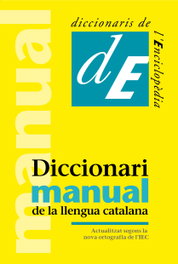 ENCICLOPEDIA CATALANA, DICCIONARI MANUAL DE LA LLENGUA CATALANA - ENCICLOPEDIA CATALANA