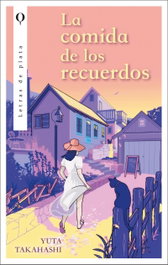 La comida de los recuerdos, Yuta Takahashi - PLATA