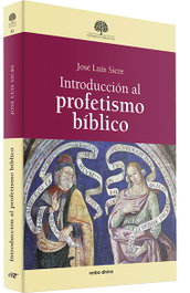 Introducción al profetismo bíblico, Jose Luis Sicre Diaz - VERBO DIVINO