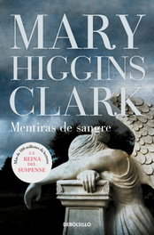 Mentiras de sangre, Mary Higgins Clark - DEBOLSILLO