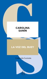 La voz del buey, Carolina Sanín Paz - AMPERSAND
