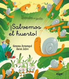 ¡Salvemos el huerto!, Gemma Armengol - ALGAR EDITORIAL