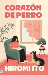 Corazón de perro, Hiromi Ito - TENDENCIAS