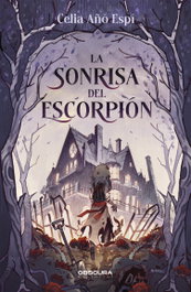 La sonrisa del escorpión, Celia Añó - OBSCURA EDITORIAL