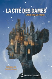 La cité des dames, Christine de Pizan - EDICIONES PERELLO