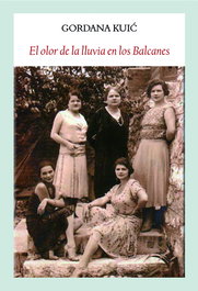 Olor de la lluvia en los Balcanes, Gordana Kuić - FUNAMBULISTA EDITORIAL