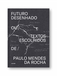 MONADE BOOKS (port).designed future, Paulo Mendes Da Rocha - MONADE BOOKS
