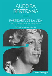 Partidària de la vida, Aurora Bertrana - COMANEGRA