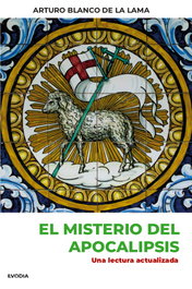 El misterio del Apocalipsis, Arturo Blanco de la Lama - EVODIA