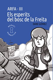 EDITORIAL MERAKI, Els esperits del bosc de la Freita, Dani Gómez - EDITORIAL MERAKI