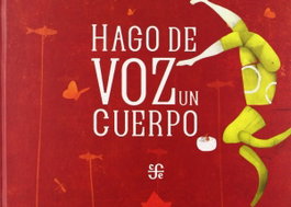 Hago de voz un cuerpo, María Baranda - FONDO CULTURA ECONOMICA (FCE)
