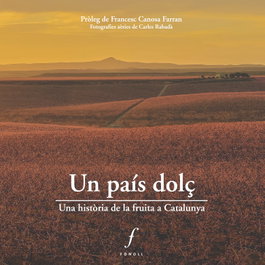 Un país dolç, Jaume Barrull Castellví - FONOLL EDITORIAL
