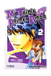 Editorial Ivrea, S.L. Mi triple primer amor 02 (Comic) Novio 2: Senryu