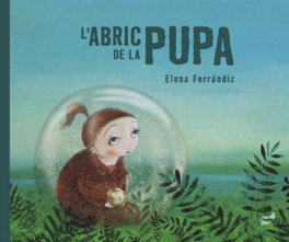 L'abric de la Pupa, Elena Ferrándiz Rueda - THULE