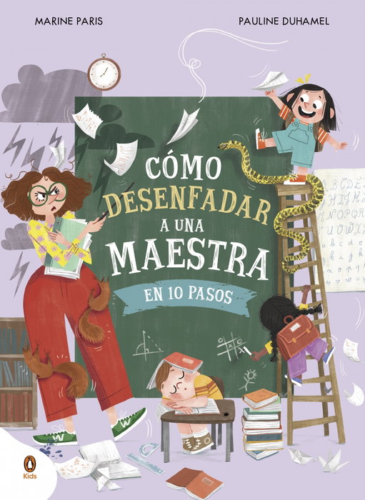 PENGUIN KIDS, Cómo desenfadar a una maestra en 10 pasos - PENGUIN KIDS