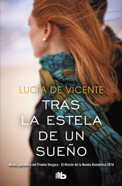 Tras la estela de un sueño, Lucia De Vicente - B DE BOLSILLO