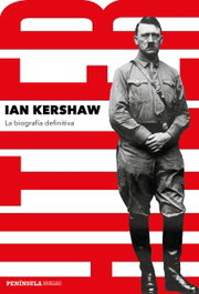 PENINSULA Hitler: la biografía definitiva, Ian Kershaw - PENINSULA